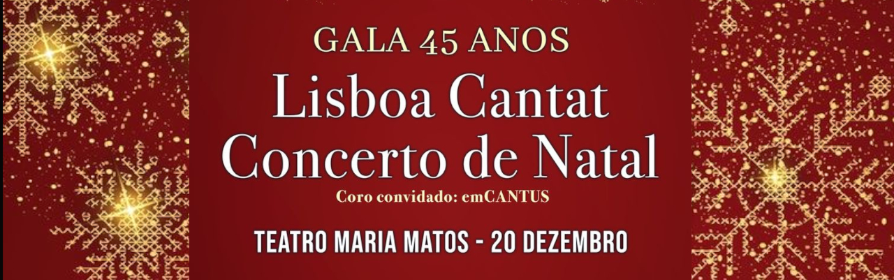  Gala 45 anos Lisboa Cantat - Concerto de Natal